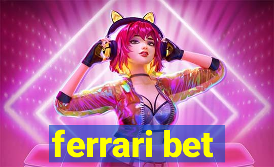 ferrari bet